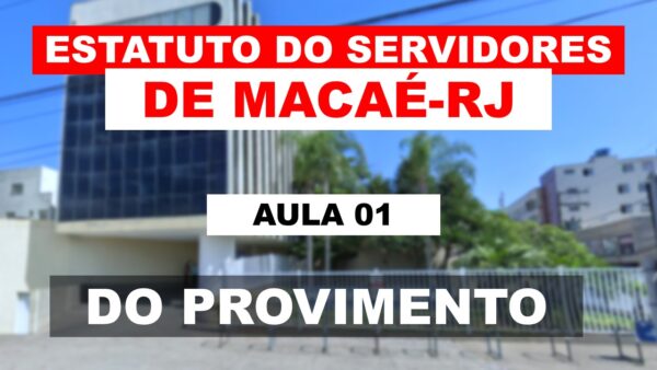 Slides das videoaulas de Lei Orgânica e Estatuto de Macaé-RJ