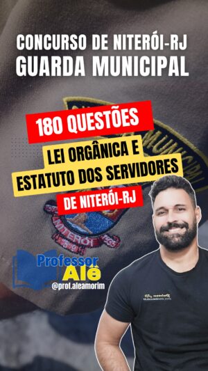 180 Questões de Lei Orgânica e Estatuto dos Servidores de Niterói-RJ 2025 (PDF Comentado + Simulado)