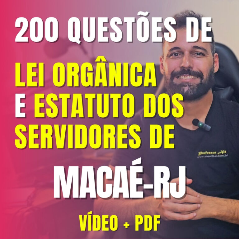 200 Questões de Lei Orgânica e Estatuto dos Servidores de Macaé-RJ