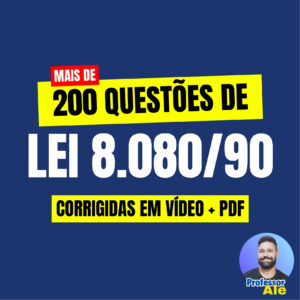Mais de 200 Questões Comentadas da Lei 8.080