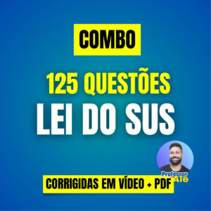 COMBO - 125 QUESTÕES ESTRATÉGICAS DA LEI DO SUS