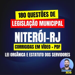 180 QUESTÕES DE LEGISLAÇÃO DE NITERÓÍ-RJ