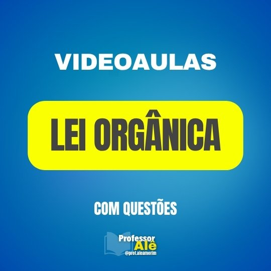 LEI ORGÂNICA