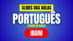 SLIDES - Curso Rápido de Português (YouTube) - Banca IBAM - HORIZONTAL