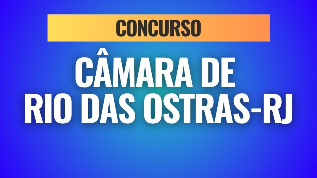Concurso Câmara de Rio das Ostras-RJ