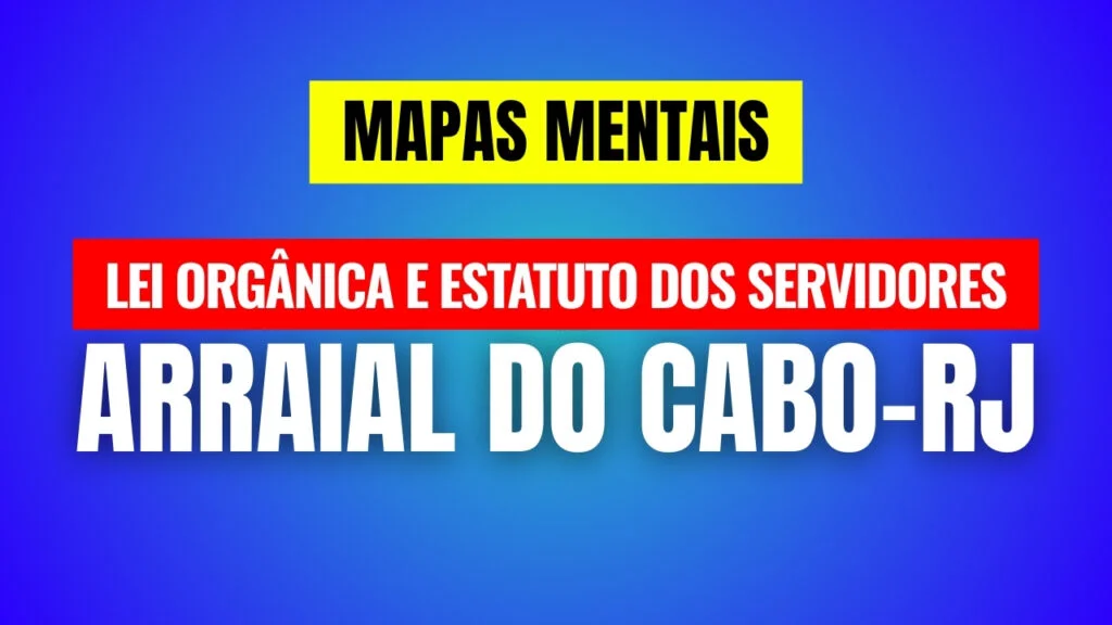 Mapas-Mentais-Lei-Organica-e-Estatuto-dos-Servidores-de-Arraial-do-Cabo