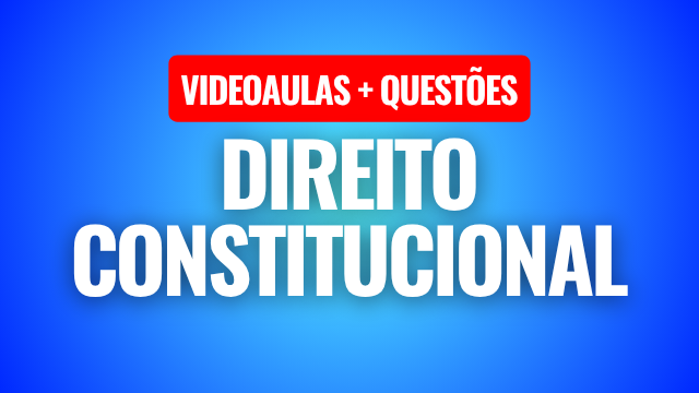 DIREITO CONSTITUCIONAL PARA CONCURSOS