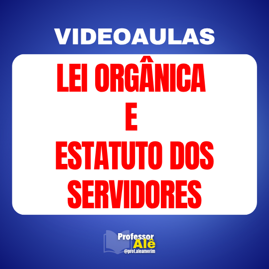 lei orgânica e estatuto dos servidores